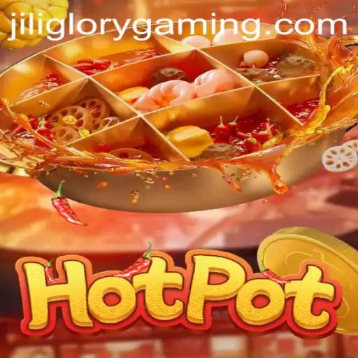Exploring the Exciting World of Hotpot: A Dive into JILIGLORY